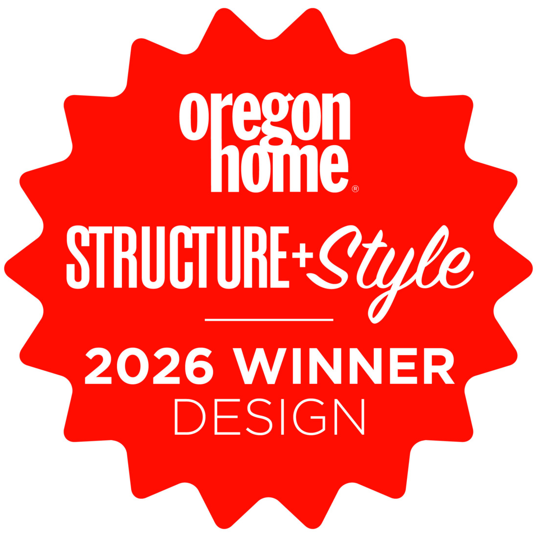 Oregon Home magazine's Style & Structure 2026 award for design.